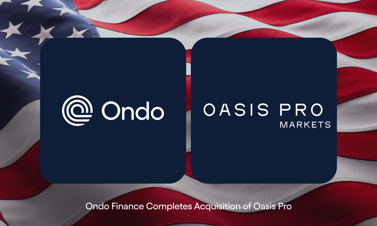 o Finance announces completion of Oasis Pro acquisition, gaining comprehensive SEC-registered broker-dealer, ATS, and transfer agent licenses to provide tokenized securities markets in the United States