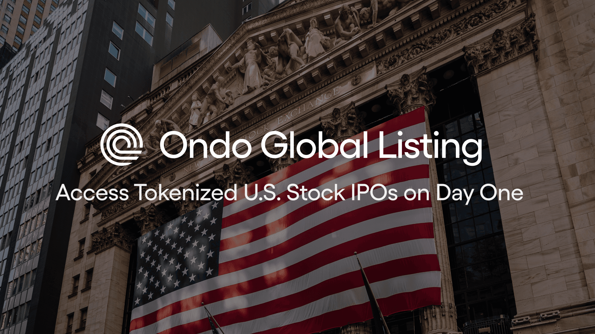 Ondo Global Listing: Access Tokenized U.S. Stock IPOs on Day One